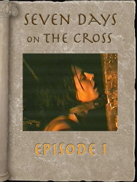 Seven Days on the Cross, Teil 1