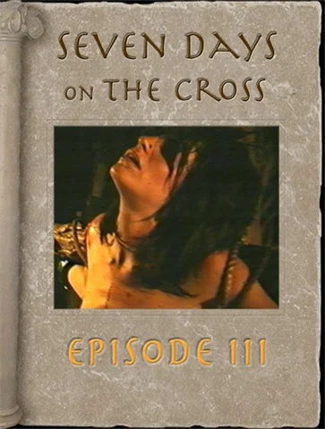 Seven Days on the Cross, Episode 3